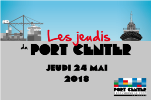 Les Jeudis du Port Center - Jeudi 24 mai 2018