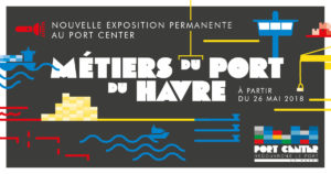 Métiers du Port du Havre, nouvelle exposition au Port Center