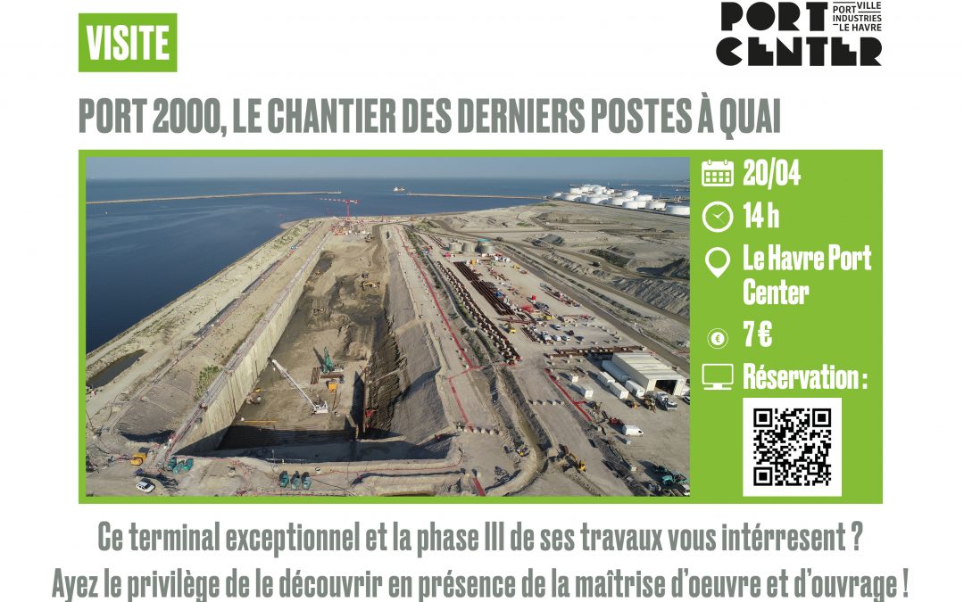Complet – Visite – Port 2000, le chantier des derniers postes à quai – mercredi 20 avril à 14 h