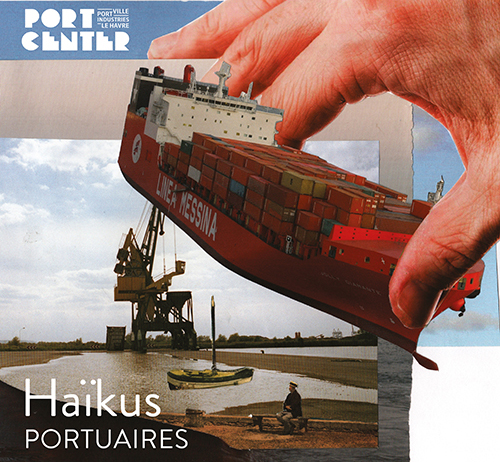 Haïkus Portuaires – du 7 mai au 5 juin 2022